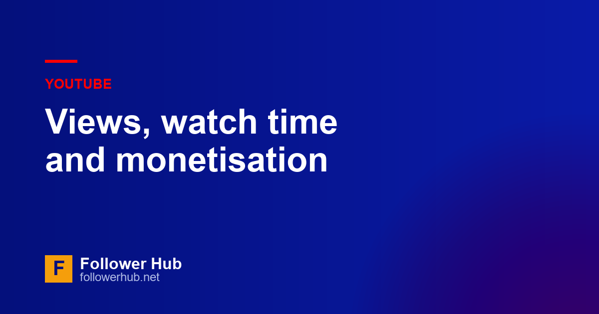 Buying YouTube views: what counts towards monetisation and what does not